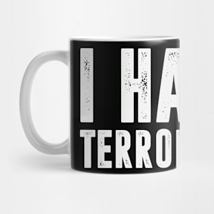 I Hate Terrorists Funny Quotes Mug